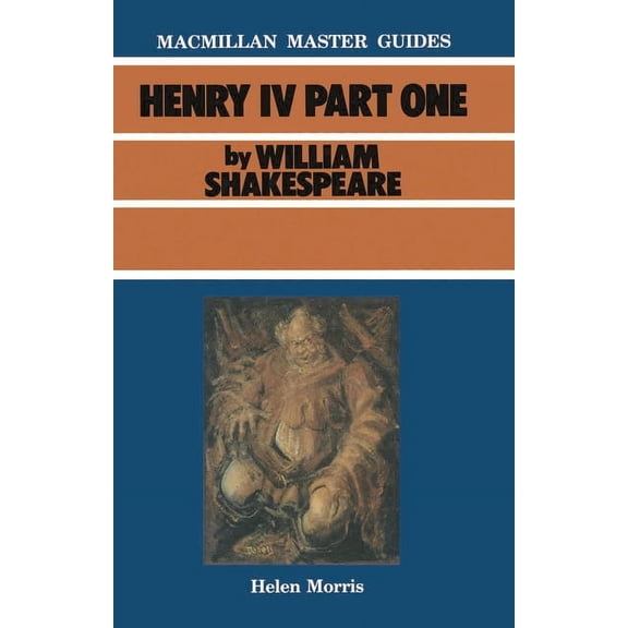 MacMillan Master Guides Shakespeare: Henry IV Part I, Book 16, (Paperback)