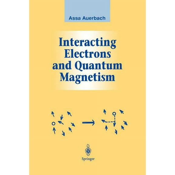 Graduate Texts in Contemporary Physics Interacting Electrons and Quantum Magnetism, (Paperback)