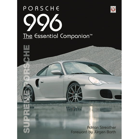 Essential Companion Porsche 996: Supreme Porsche, (Paperback)