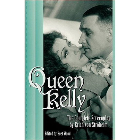 Pre-Owned Queen Kelly: The Complete Screenplay by Erich Von Stroheim, (Paperback)