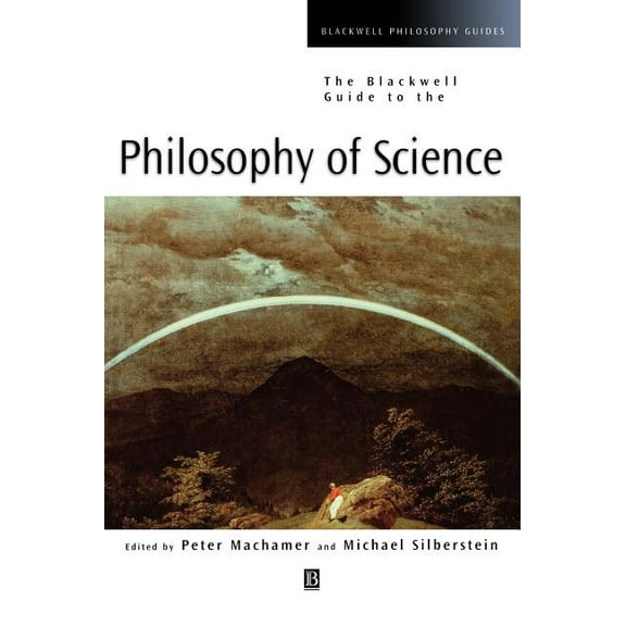 Blackwell Philosophy Guides Blackwell Guide to Philosophy of Science, Book 7, (Hardcover)