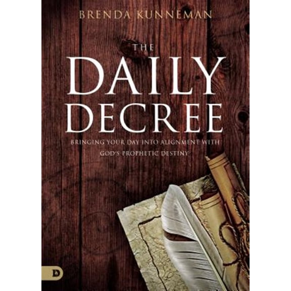 Pre-Owned The Daily Decree: Bringing Your Day Into Alignment with God's Prophetic Destiny Paperback