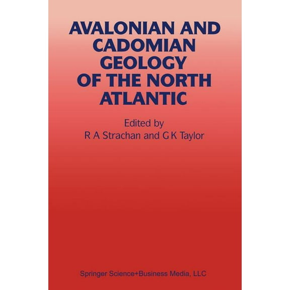 Avalonian and Cadomian Geology of the North Atlantic, (Paperback)