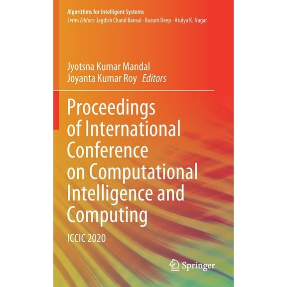 Algorithms for Intelligent Systems Proceedings of International Conference on Computational Intelligence and Computing: ICCIC 2020, (Hardcover)