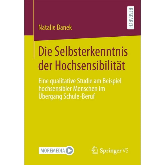 Die Selbsterkenntnis Der HochsensibilitÃ¤t: Eine Qualitative Studie Am Beispiel Hochsensibler Menschen Im Ãbergang Schule, (Paperback)
