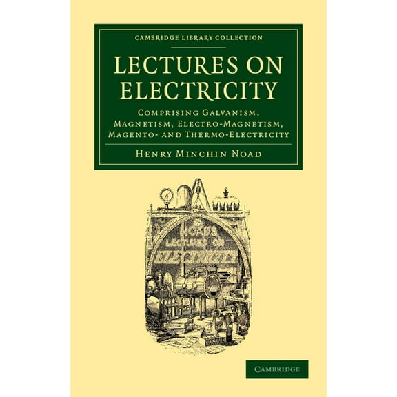 Cambridge Library Collection - Technolog Lectures on Electricity, (Paperback)