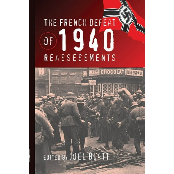 The French Defeat of 1940: Reassessment, (Hardcover)