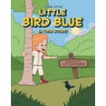 thumbnail image 1 of Petit Oiseau Bleu, (une Histoire Vraie), 1 of 4