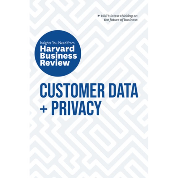 Pre-Owned Customer Data and Privacy: The Insights You Need from Harvard Business Review (Paperback) 1633699862 9781633699861