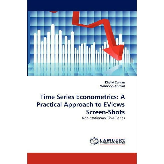 Time Series Econometrics: A Practical Approach to EViews Screen-Shots (Paperback)