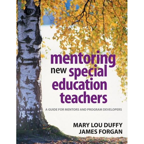 Mentoring New Special Education Teachers: A Guide for Mentors and Program Developers, (Paperback)