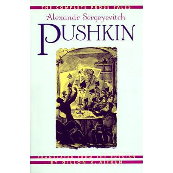 Pre-Owned The Complete Prose Tales: Alexandr Sergeyevitch Pushkin (Paperback) 0393004651 9780393004656