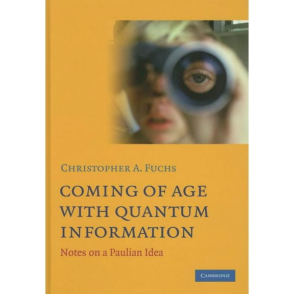 Coming of Age With Quantum Information, (Hardcover)