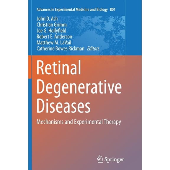 Advances in Experimental Medicine and Bi Retinal Degenerative Diseases: Mechanisms and Experimental Therapy, Book 801, (Paperback)