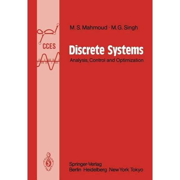 Communications and Control Engineering Discrete Systems: Analysis, Control and Optimization, (Paperback)