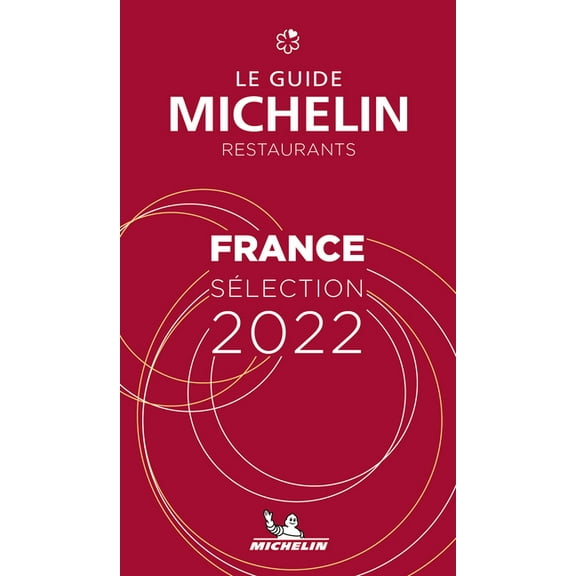 France Selection 2022: Le Guide Michelin Restaurants