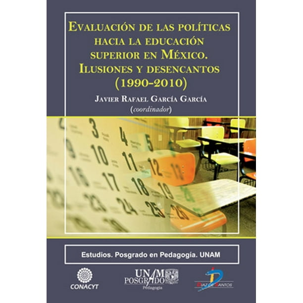 Evaluación de las políticas hacia la educación superior en México Diaz de Santos 9788499692128