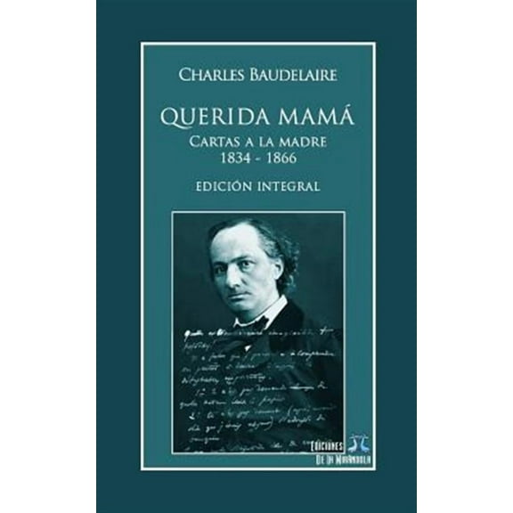 Querida Mamá: Cartas a la Madre 1834-1866. Edición Integral (Paperback)