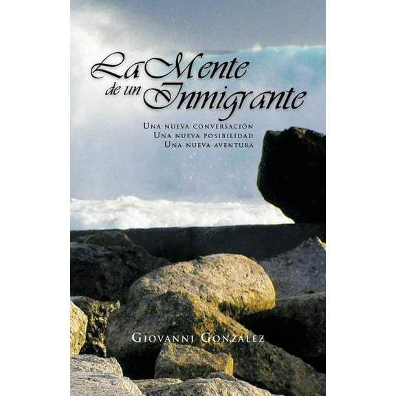 La Mente de Un Inmigrante, (Paperback)