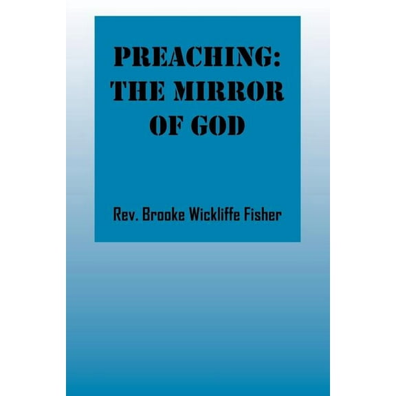 Preaching: The Mirror of God (Paperback)