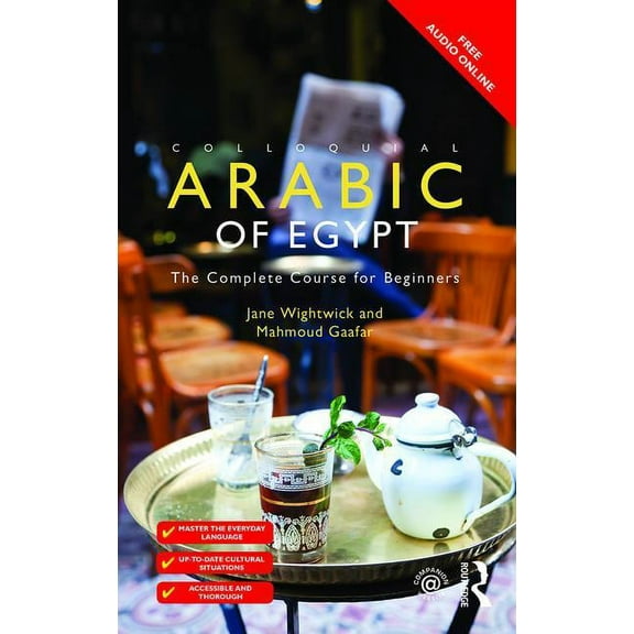 Colloquial Colloquial Arabic of Egypt: The Complete Course for Beginners, (Paperback)