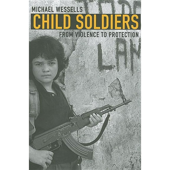 Child Soldiers: From Violence to Protection (Paperback)
