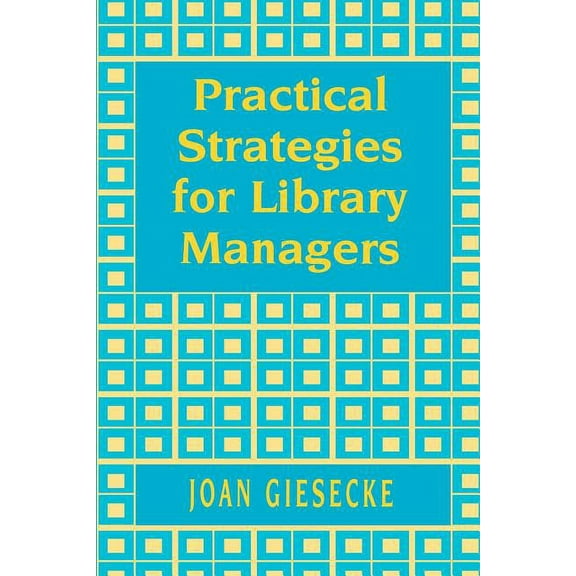Practical Strategies for Library Managers (Paperback)