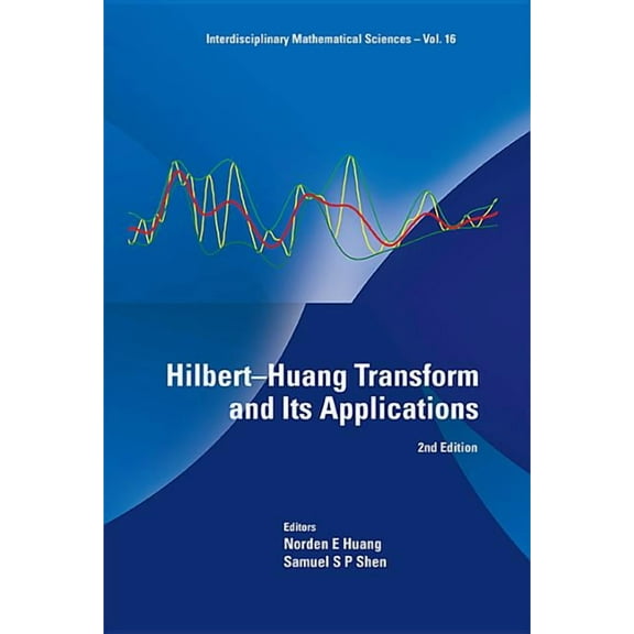 Interdisciplinary Mathematical Sciences Hilbert-Huang Transform and Its Applications (2nd Ed), Book 16, (Hardcover)