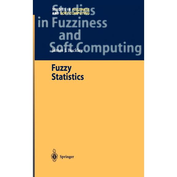 Studies in Fuzziness and Soft Computing Fuzzy Statistics, Book 149, (Hardcover)