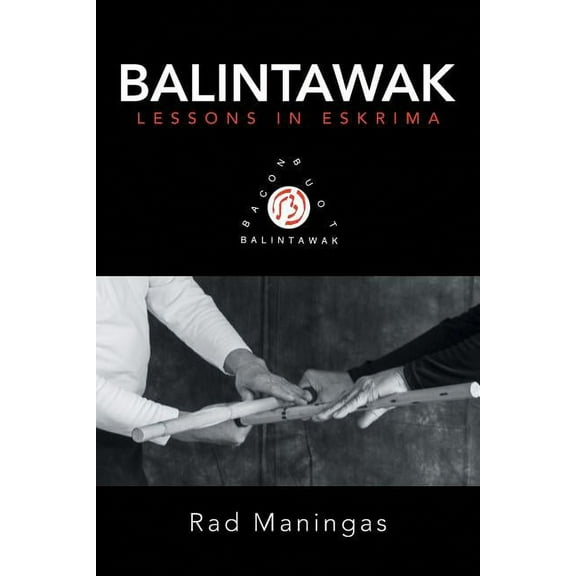 Balintawak: Lessons in Eskrima (Paperback)