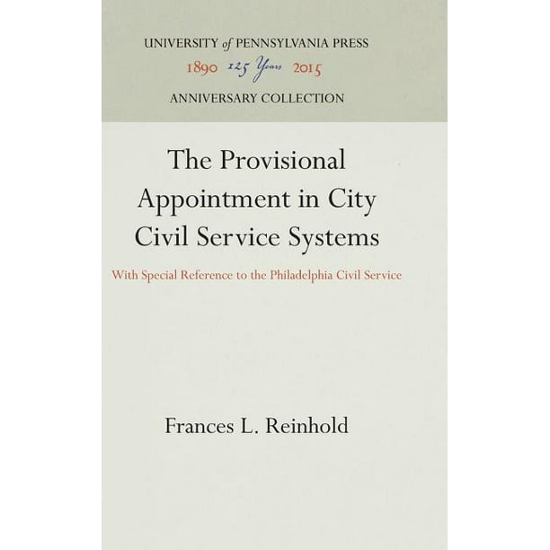 The Provisional Appointment in City Civil Service Systems (Hardcover