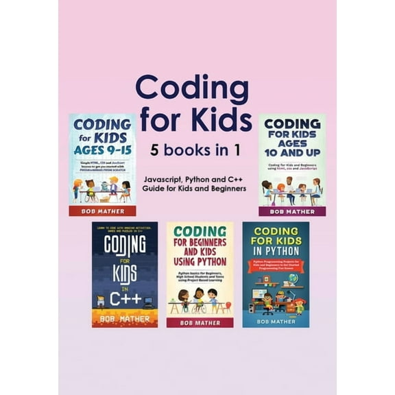 Coding for Kids 5 Books in 1: Javascript, Python and C   Guide for Kids and Beginners (Coding for Absolute Beginners), (Paperback)