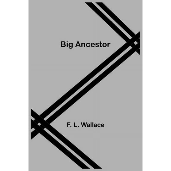 Big Ancestor, (Paperback)