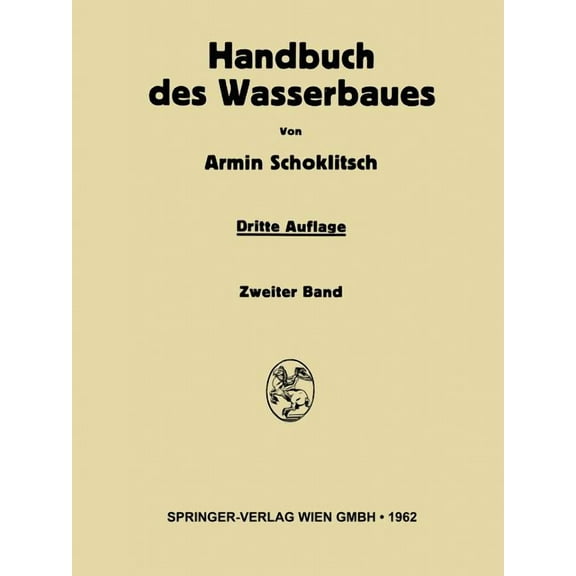 Handbuch Des Wasserbaues: Zweiter Band, (Paperback)