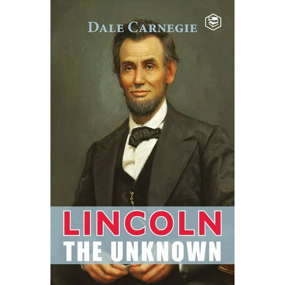 Lincoln The Unknown, (Paperback)