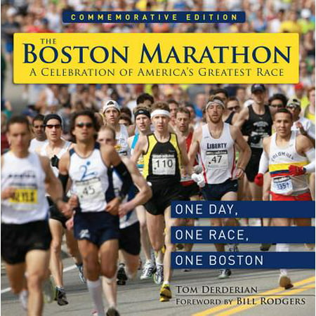 The Boston Marathon : A Celebration of the World's Premier