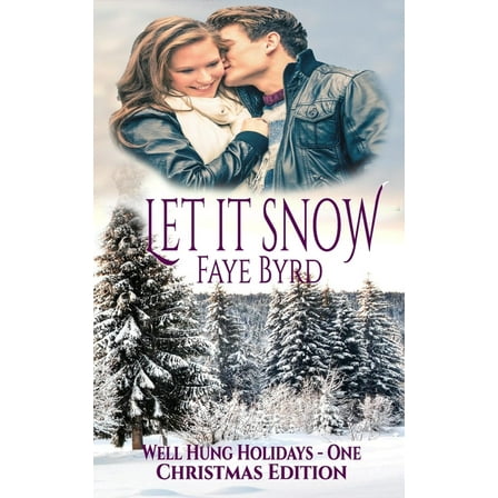 Well Hung Holidays: Let It Snow: Christmas Edition (Paperback)