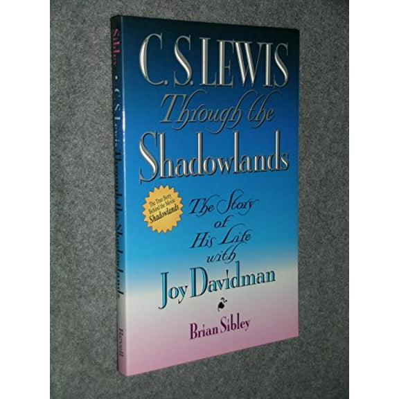 Pre-Owned C.S. Lewis Through the Shadowlands, 9780800755348, 0800755340, Paperback, First Edition edition