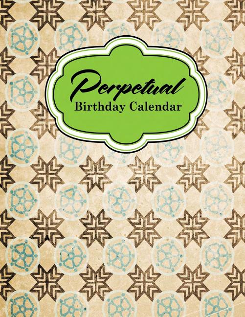 Perpetual Birthday Calendar Perpetual Birthday Calendar Important Perpetual Birthday Calendar Perpetual Birthday Calendar Important