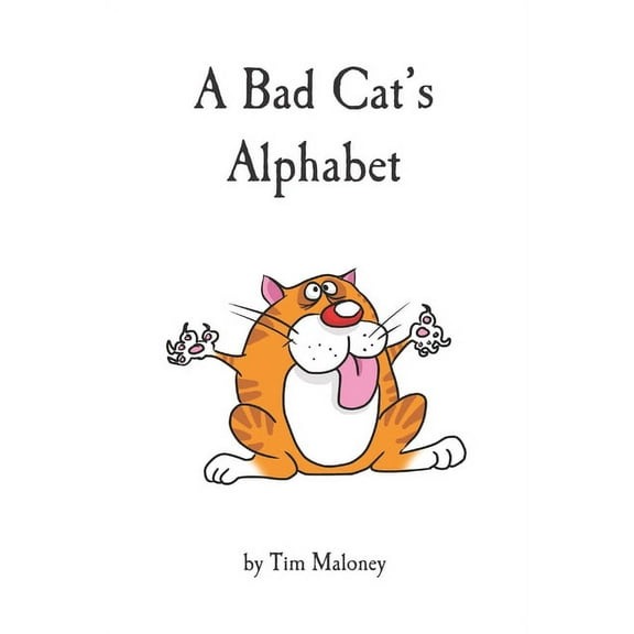 A Bad Cat's Alphabet, (Paperback)