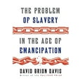 thumbnail image 1 of Pre-Owned The Problem of Slavery in the Age of Emancipation (Hardcover) 0307269094 9780307269096, 1 of 1