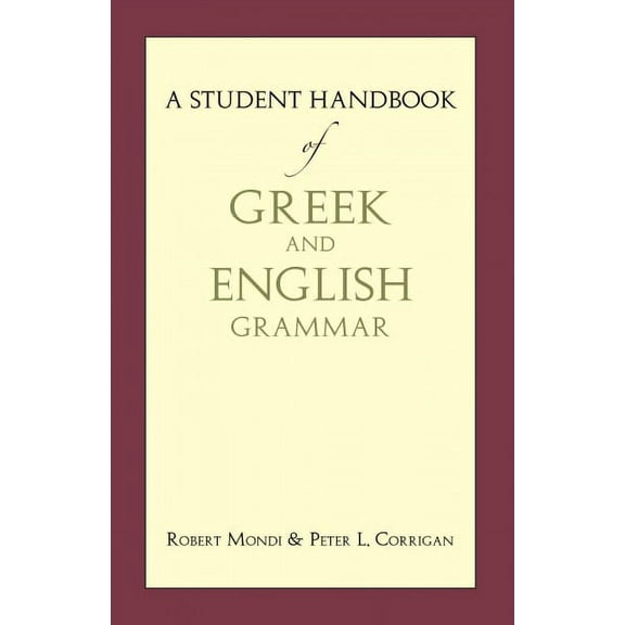 A Student Handbook of Greek and English Grammar (Paperback)