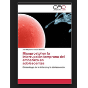 Misoprostol En La Interrupcion Temprana del Embarazo En Adolescentes