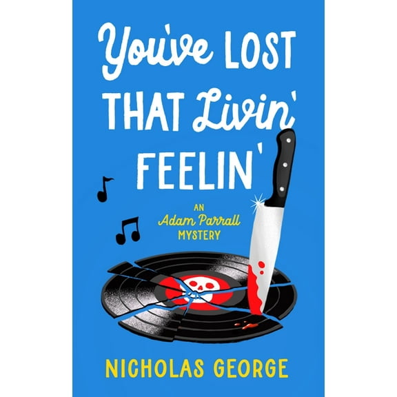 Adam Parrall Mystery You've Lost That Livin' Feelin', Book 1, (Hardcover)