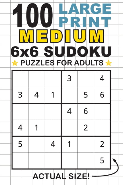 100 Large Print Medium 6x6 Sudoku Puzzles for Adults : Only One Puzzle Per 6"x9" Size) (Paperback) - Walmart.com