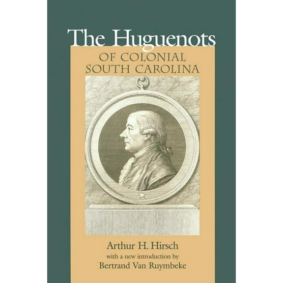 Southern Classics Huguenots of Colonial South Carolina, (Paperback)