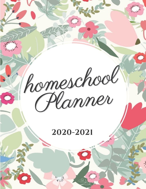 Homeschool Planner 2020-2021 : Homeschooling Logbook and Tracker ...