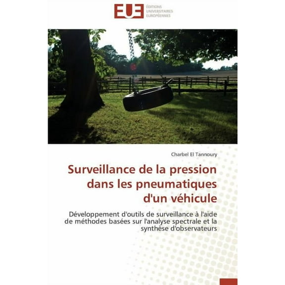 Omn.Univ.Europ. Surveillance de la Pression Dans Les Pneumatiques d'Un VÃ©hicule, (Paperback)