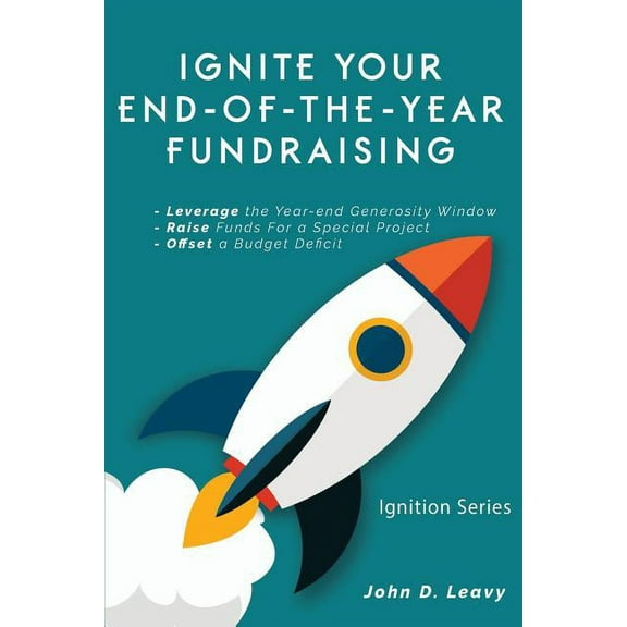 Ignite Your End-of-the-year Fundraising (Paperback)