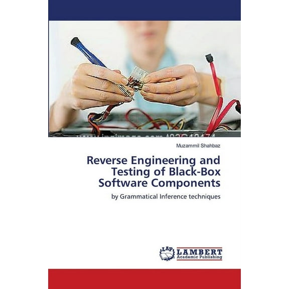 Reverse Engineering and Testing of Black-Box Software Components (Paperback)